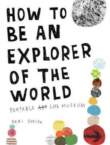 How to Be an Explorer of the World