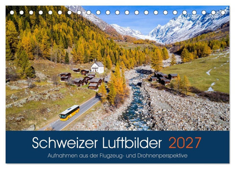 Schweizer Luftbilder (Tischkalender 2027 DIN A5 quer), CALVENDO Monatskalender
