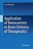 Application of Nanocarriers in Brain Delivery of Therapeutics