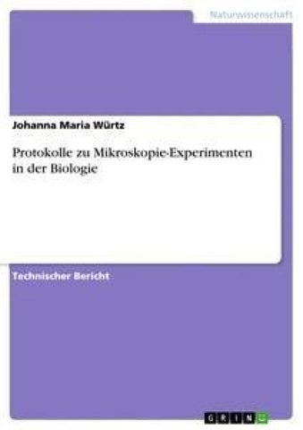 Protokolle zu Mikroskopie-Experimenten in der Biologie
