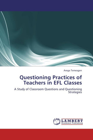 Questioning Practices of Teachers in EFL Classes