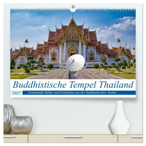 Buddhistische Tempel Thailand (hochwertiger Premium Wandkalender 2027 DIN A2 quer), Kunstdruck in Hochglanz