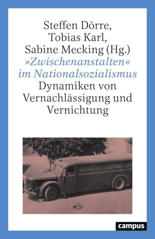 »Zwischenanstalten« im Nationalsozialismus