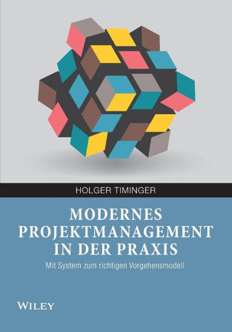 Modernes Projektmanagement in der Praxis