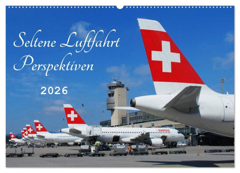 Seltene Luftfahrt Perspektiven (Wandkalender 2026 DIN A2 quer), CALVENDO Monatskalender
