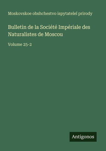 Bulletin de la Société Impériale des Naturalistes de Moscou