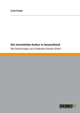 Die Urnenfelder-Kultur in Deutschland