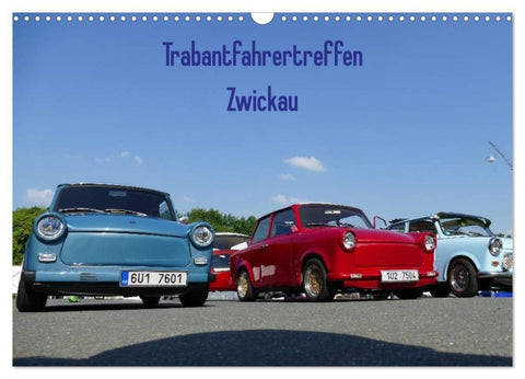 Trabantfahrertreffen Zwickau (Wandkalender 2027 DIN A3 quer), CALVENDO Monatskalender