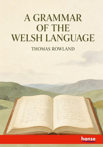 A Grammar of the Welsh Language
