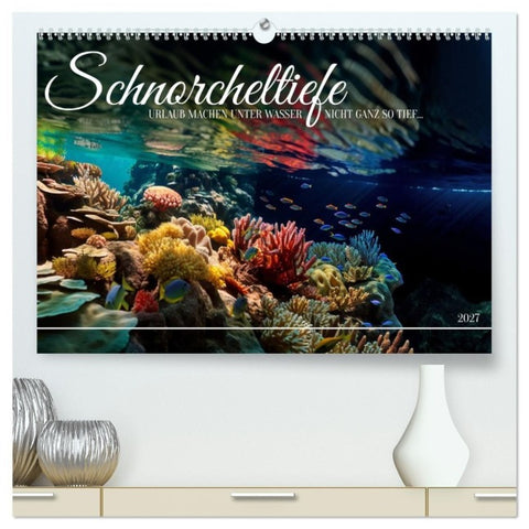 Schnorcheltiefe (hochwertiger Premium Wandkalender 2027 DIN A2 quer), Kunstdruck in Hochglanz
