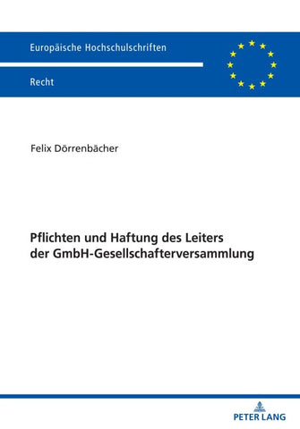 Pflichten und Haftung des Leiters der GmbH-Gesellschafterversammlung