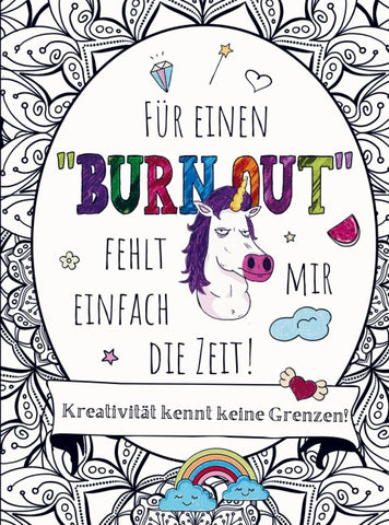 Malbuch für Erwachsene - Für einen "BURNOUT" fehlt mir einfach die Zeit!