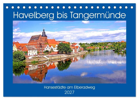 Havelberg bis Tangermünde (Tischkalender 2027 DIN A5 quer), CALVENDO Monatskalender