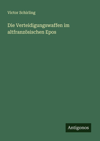 Die Verteidigungswaffen im altfranzösischen Epos