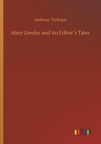 Mary Gresley and An Editor´s Tales