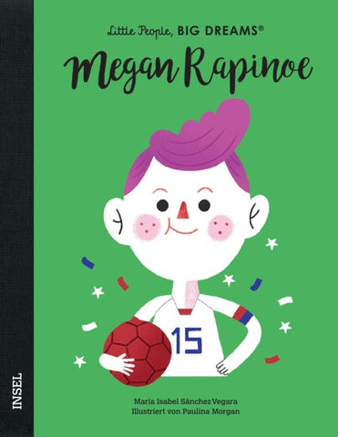 Megan Rapinoe – Little People, BIG DREAMS (Deutsche Ausgabe)