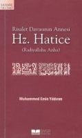 Hz. Hatice - Risalet Davasinin Annesi