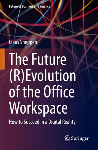 The Future (R)Evolution of the Office Workspace
