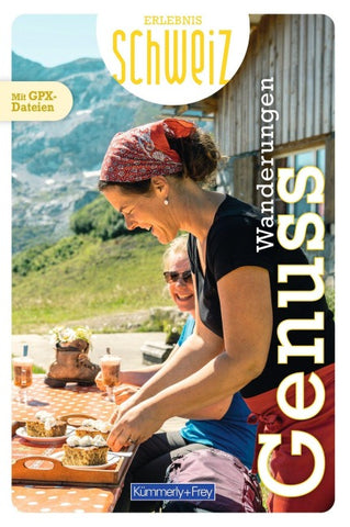 Kümmerly+Frey Erlebnis Schweiz Genusswanderungen – Wanderführer