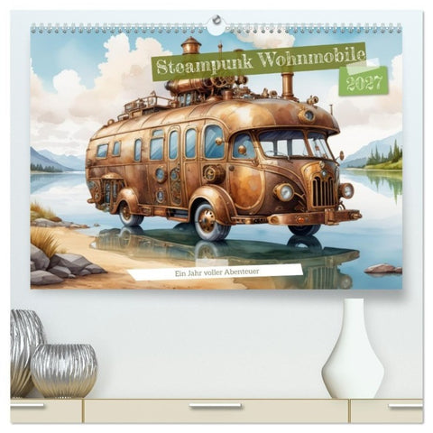 Steampunk Wohnmobile (hochwertiger Premium Wandkalender 2027 DIN A2 quer), Kunstdruck in Hochglanz