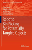 Robotic Bin Picking for Potentially Tangled Objects