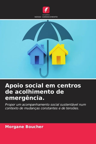 Apoio social em centros de acolhimento de emergência.