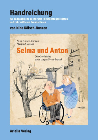 Handreichung zu: Selma und Anton
