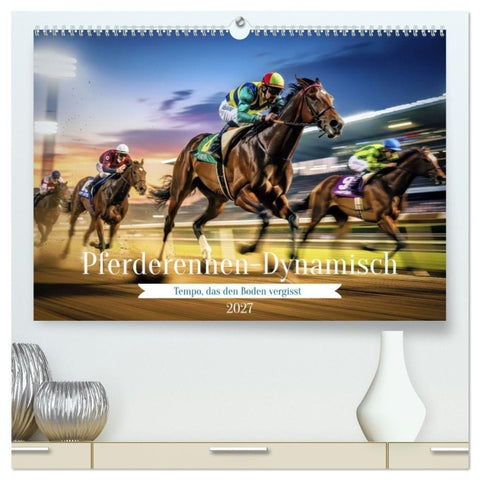 Pferderennen-Dynamisch (hochwertiger Premium Wandkalender 2027 DIN A2 quer), Kunstdruck in Hochglanz