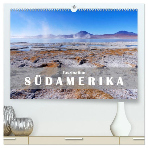 Faszination Südamerika (hochwertiger Premium Wandkalender 2026 DIN A2 quer), Kunstdruck in Hochglanz