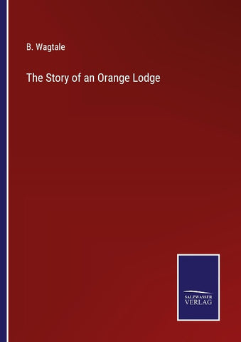 The Story of an Orange Lodge