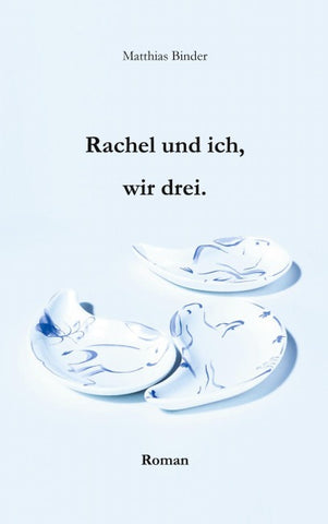 Rachel und ich, wir drei