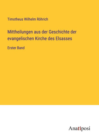 Mittheilungen aus der Geschichte der evangelischen Kirche des Elsasses