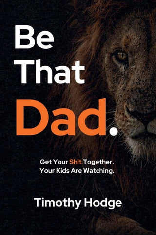 Be That Dad