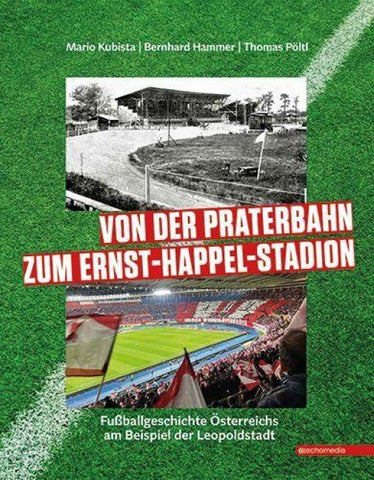 Von der Praterbahn zum Ernst-Happel-Stadion