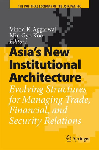 Asia's New Institutional Architecture