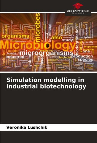 Simulation modelling in industrial biotechnology