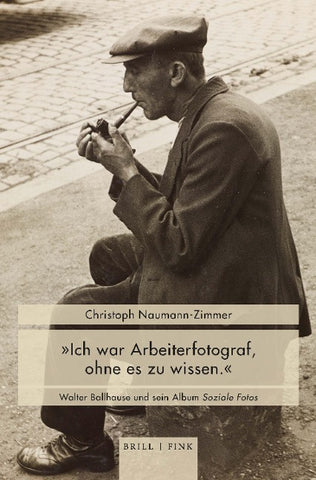 „Ich war Arbeiterfotograf, ohne es zu wissen“
