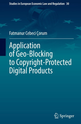 Application of Geo-Blocking to Copyright-Protected Digital Products