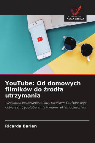 YouTube: Od domowych filmików do ¿ród¿a utrzymania