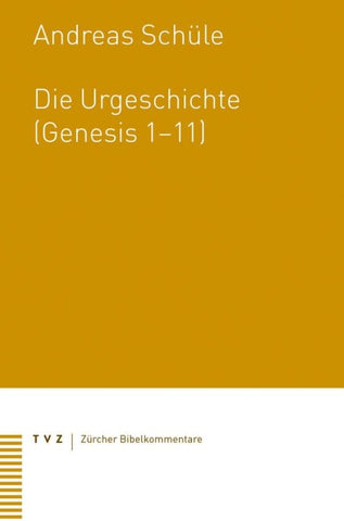 Die Urgeschichte (Genesis 1–11)