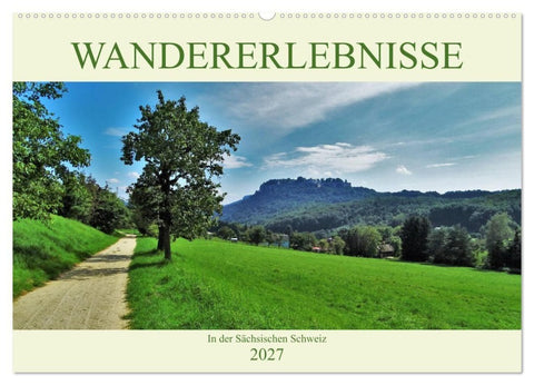 Wandererlebnisse in der Sächsischen Schweiz (Wandkalender 2027 DIN A2 quer), CALVENDO Monatskalender