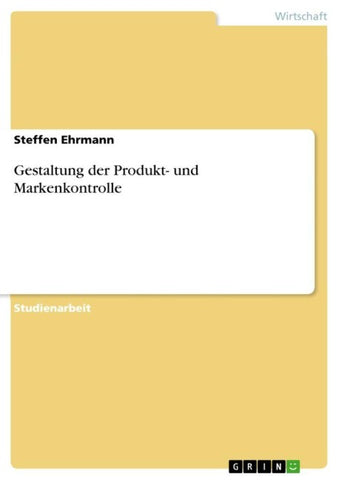 Gestaltung der Produkt- und Markenkontrolle