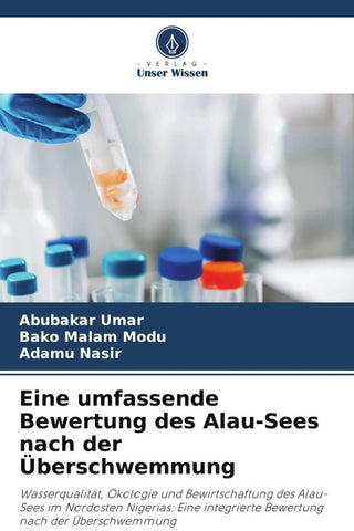 Eine umfassende Bewertung des Alau-Sees nach der Überschwemmung