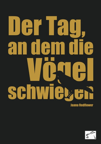 Der Tag, an dem die Vögel schwiegen
