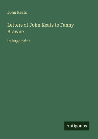 Letters of John Keats to Fanny Brawne