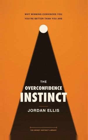 The Overconfidence Instinct