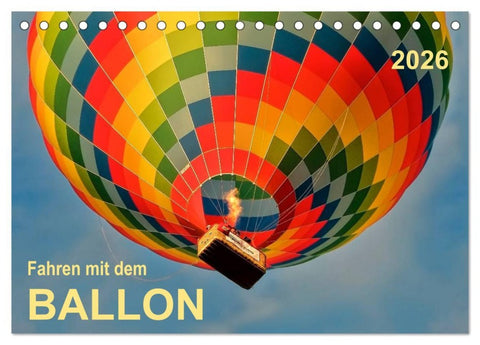 Fahren mit dem Ballon (Tischkalender 2026 DIN A5 quer), CALVENDO Monatskalender