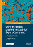 Using the Delphi Method to Establish Expert Consensus