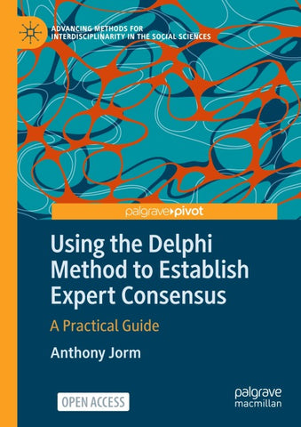 Using the Delphi Method to Establish Expert Consensus