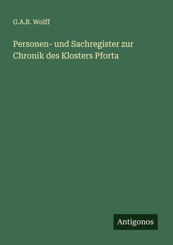 Personen- und Sachregister zur Chronik des Klosters Pforta